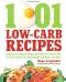 [Low 01] • 1001 Low-Carb Recipes: Hundreds of Delicious Recipes From Dinner to Dessert That Let You Live Your Low-Carb Lifestyle and Never Look Back